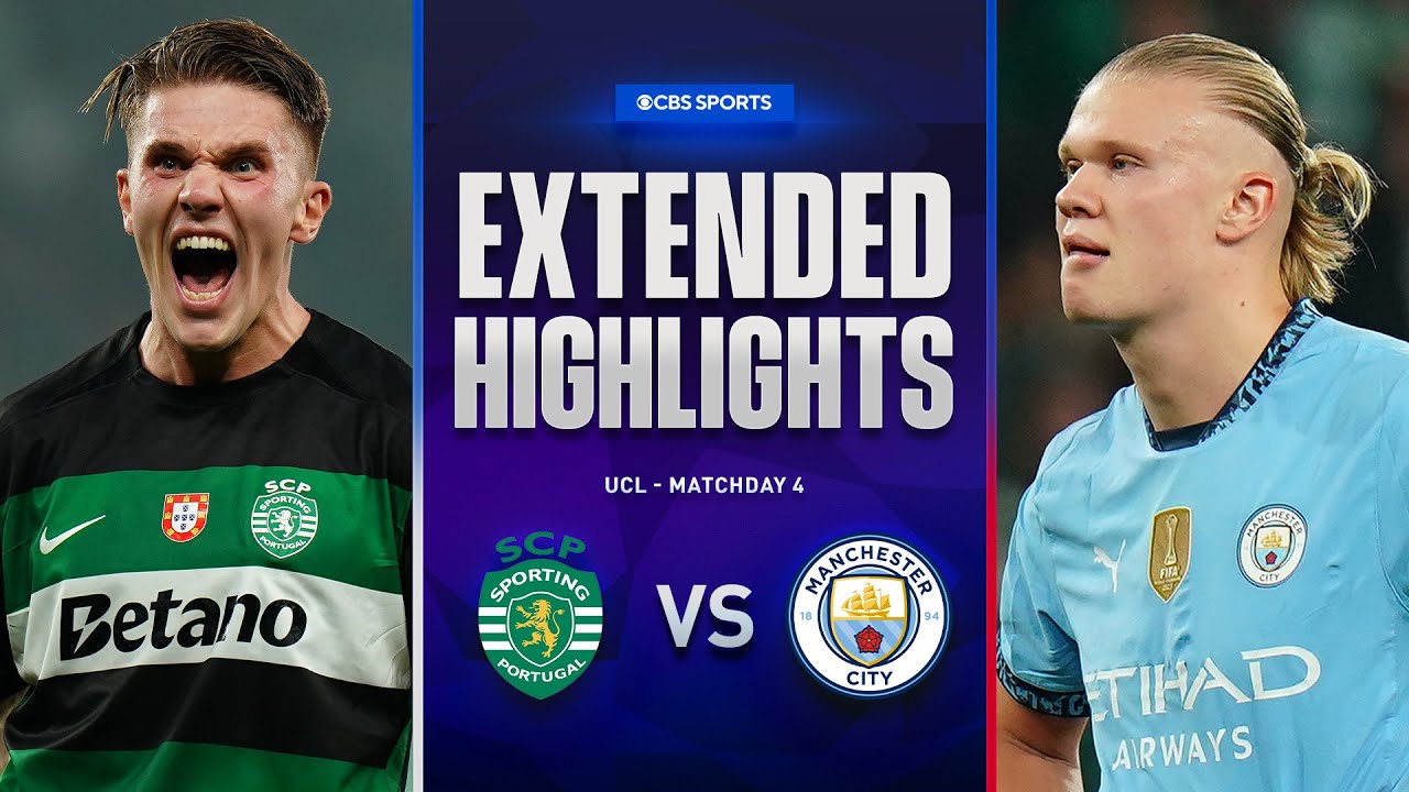 Sporting CP vs. Man. City: Extended Highlights | UCL League Phase MD 4 | CBS Sports Golazo - YouTube